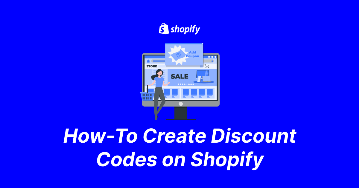 How to Create Discount Codes on Shopify (Full Guide + Tips)