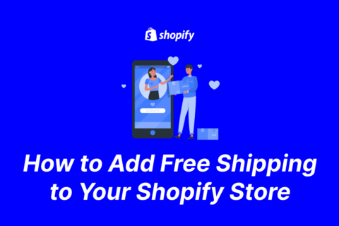 How to Add Free Shipping to Your Shopify Store